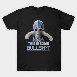 This is some Bullshit - Resident Alien T-Shirt